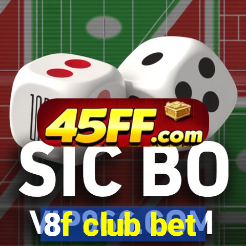 8f club bet